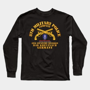 8th MP Company - 8th ID - Bad Kreuznach Germany Long Sleeve T-Shirt